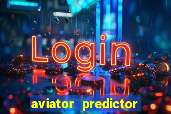 aviator predictor v4.0 apk